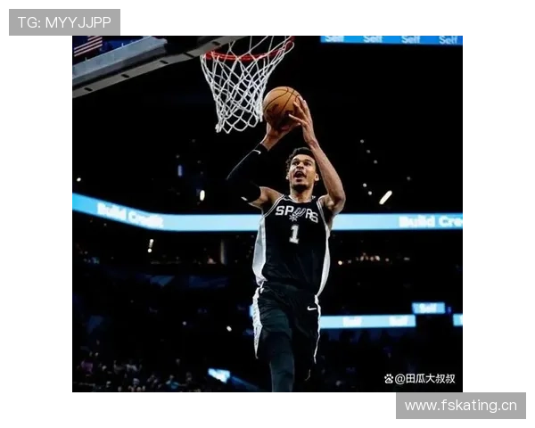 文班亚马挡拆制造错位拉开防守空间提升球队进攻效率